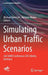 Simulating Urban Traffic Scenarios: 3rd Sumo Conference 2015 Berlin, Germany by Michael Behrisch