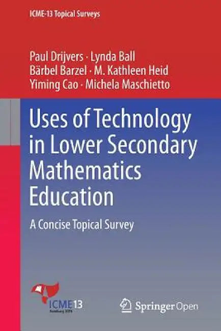 Uses of Technology in Lower Secondary Mathematics Education: A Concise Topical Survey by Paul Drijvers