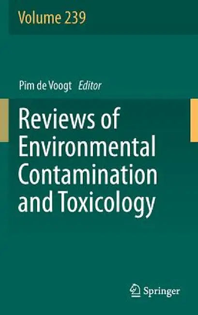 Reviews of Environmental Contamination and Toxicology Volume 239 by Pim de Voogt