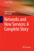 Networks and New Services: A Complete Story by Roberto Minerva