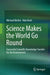 Science Makes the World Go Round: Successful Scientific Knowledge Transfer for the Environment by Michael Böcher