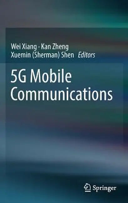 5g Mobile Communications by Wei Xiang