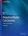 Hepatocellular Carcinoma: Diagnosis and Treatment by Brian I. Carr