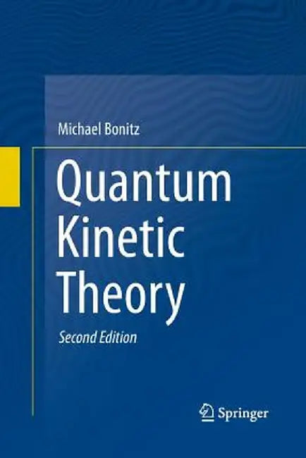 Quantum Kinetic Theory by Michael Bonitz