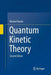 Quantum Kinetic Theory by Michael Bonitz