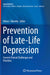Prevention of Late-Life Depression: Current Clinical Challenges and Priorities by Olivia I. Okereke