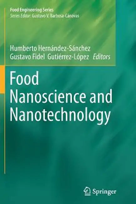 Food Nanoscience and Nanotechnology by Humberto Hernández-Sánchez