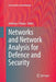 Networks and Network Analysis for Defence and Security by Anthony J. Masys