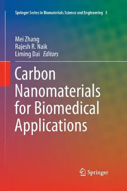 Carbon Nanomaterials for Biomedical Applications by Mei Zhang