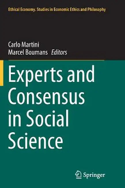 Experts and Consensus in Social Science by Carlo Martini