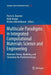 Multiscale Paradigms in Integrated Computational Materials Science and Engineering: Materials Theory, Modeling, and Simulation for Predictive Design by Pierre Deymier