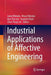 Industrial Applications of Affective Engineering by Junzo Watada