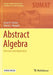 Abstract Algebra: Structure and Application by David R. Finston