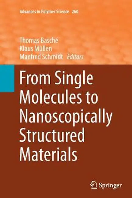 From Single Molecules to Nanoscopically Structured Materials by Thomas Basché