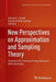 New Perspectives on Approximation and Sampling Theory: Festschrift in Honor of Paul Butzer's 85th Birthday by Ahmed I. Zayed