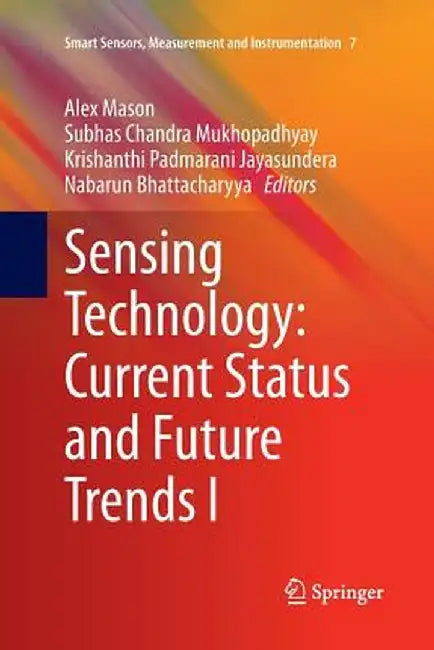 Sensing Technology: Current Status and Future Trends I by Alex Mason