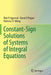 Constant-Sign Solutions of Systems of Integral Equations by Ravi P. Agarwal