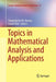 Topics in Mathematical Analysis and Applications by Themistocles M. Rassias