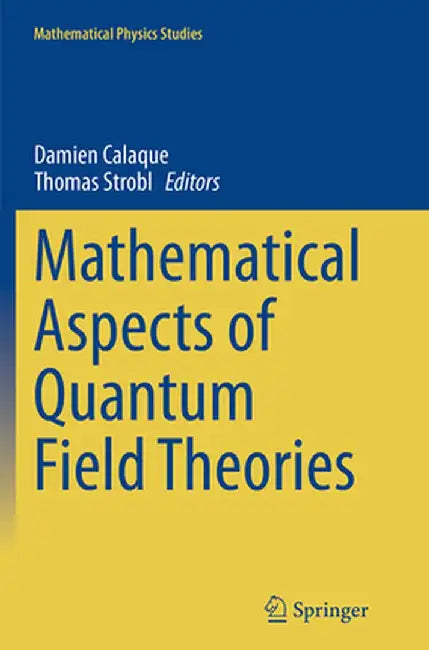 Mathematical Aspects of Quantum Field Theories by Damien Calaque