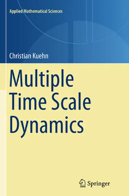 Multiple Time Scale Dynamics by Kuehn