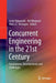 Concurrent Engineering in the 21st Century: Foundations, Developments and Challenges by Josip Stjepandic