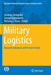 Military Logistics: Research Advances and Future Trends by Vasileios Zeimpekis