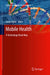 Mobile Health: A Technology Road Map by Sasan Adibi