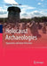 Holocaust Archaeologies: Approaches and Future Directions by Caroline Sturdy Colls