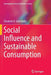 Social Influence and Sustainable Consumption by Elizabeth B. Goldsmith
