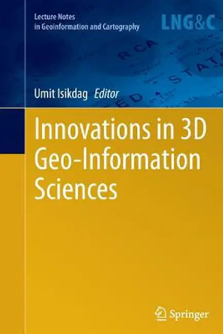 Innovations in 3D Geo-Information Sciences by Umit Isikdag