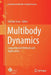 Multibody Dynamics: Computational Methods and Applications by Zdravko Terze