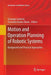 Motion and Operation Planning of Robotic Systems: Background and Practical Approaches by Giuseppe Carbone