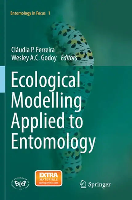 Ecological Modelling Applied to Entomology by Cláudia P. Ferreira