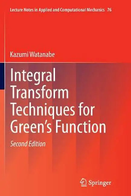 Integral Transform Techniques for Green's Function by Kazumi Watanabe