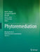 Phytoremediation: Management of Environmental Contaminants, Volume 1 by Abid A. Ansari