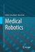 Medical Robotics by Achim Schweikard
