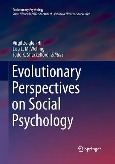 Evolutionary Perspectives on Social Psychology by Virgil Zeigler-Hill