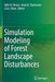 Simulation Modeling of Forest Landscape Disturbances by Ajith H. Perera