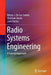 Radio Systems Engineering: A Tutorial Approach by Héctor J. de Los Santos