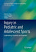 Injury in Pediatric and Adolescent Sports: Epidemiology, Treatment and Prevention by Dennis Caine