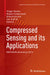 Compressed Sensing and Its Applications: Matheon Workshop 2013 by Holger Boche