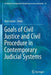 Goals of Civil Justice and Civil Procedure in Contemporary Judicial Systems by Alan Uzelac