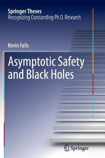 Asymptotic Safety and Black Holes by Kevin Falls