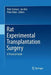 Rat Experimental Transplantation Surgery: A Practical Guide by Peter Girman