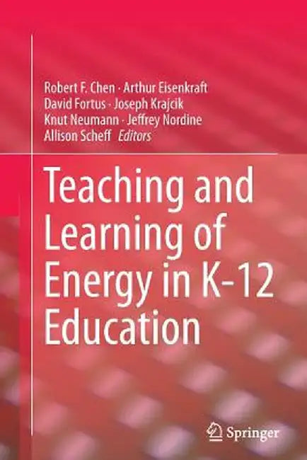 Teaching and Learning of Energy in K - 12 Education by Robert F. Chen
