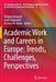 Academic Work and Careers in Europe: Trends, Challenges, Perspectives by Tatiana Fumasoli