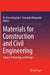 Materials for Construction and Civil Engineering: Science, Processing, and Design by M. Clara Gonçalves
