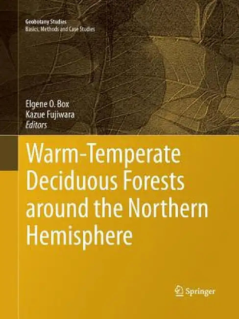 Warm-Temperate Deciduous Forests Around the Northern Hemisphere by Elgene O. Box