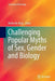 Challenging Popular Myths of Sex, Gender and Biology by Malin Ah-King