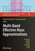 Multi-Band Effective Mass Approximations: Advanced Mathematical Models and Numerical Techniques by Matthias Ehrhardt